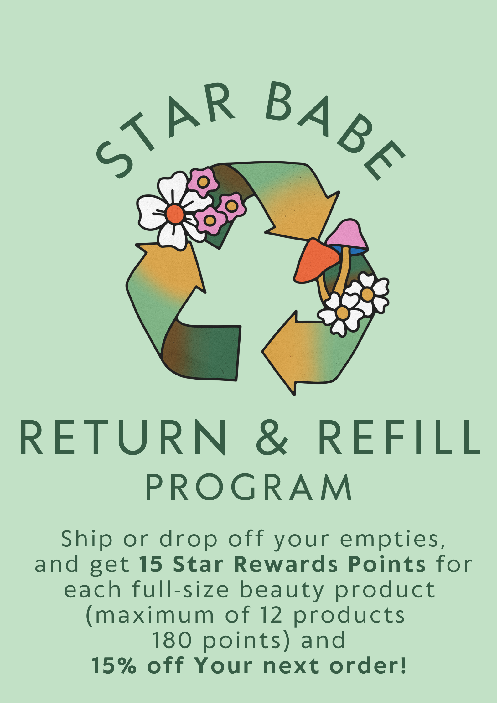 STAR BABE RETURN & REFILL PROGRAM